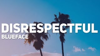 Blueface - Disrespectful (Lyrics)