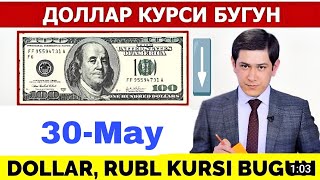 ДОЛЛАР КУРСИ БУГУН 30 МАЙ