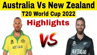 Australia Vs New Zealand Full Highlights | ICC T20 World Cup 2022 | Aus Vs NZ