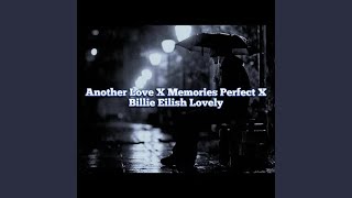 Download Lagu Another Love x Memories Perfect x Lovely MP3