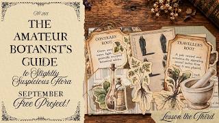 🌿Let’s Make The Amateur Botanist’s Guide to Slightly Suspicious Flora  #3 | Free Junk Journal Folio