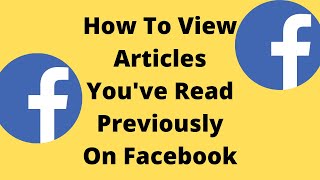 How To See Recently Viewed Articles On Facebook,How To Find An Article You Read On Facebook