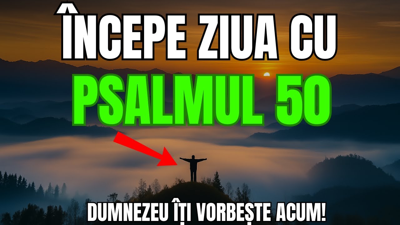 Rugăciune puternică din Psalmul 50 – Dumnezeu îți vorbește ACUM!
