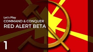 Let's Play The Command & Conquer: Red Alert Beta #1 | Allies Mission 1