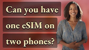 Can you have one eSIM on two phones?