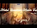 Meri Baaton Mein Tu - Anuv Jain (Lyrics) unplugged version