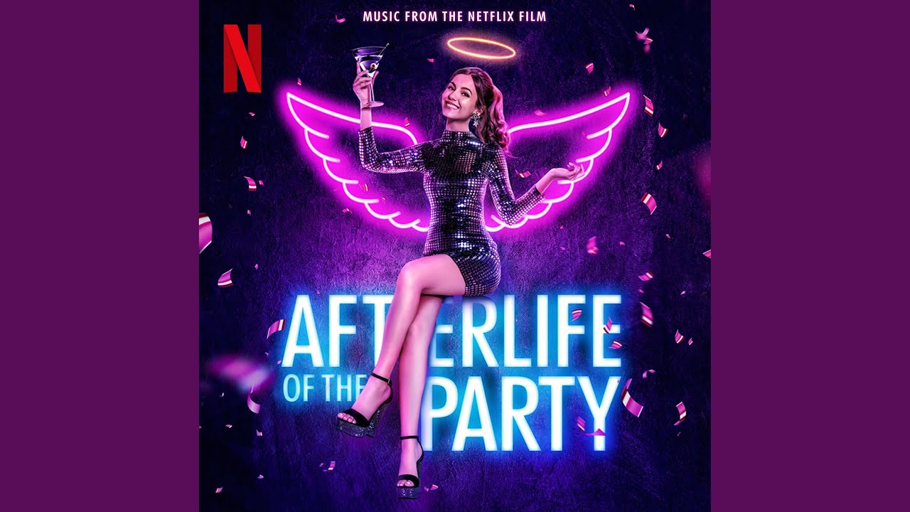 Afterlife Of The Party Soundtrack Every Song Explored