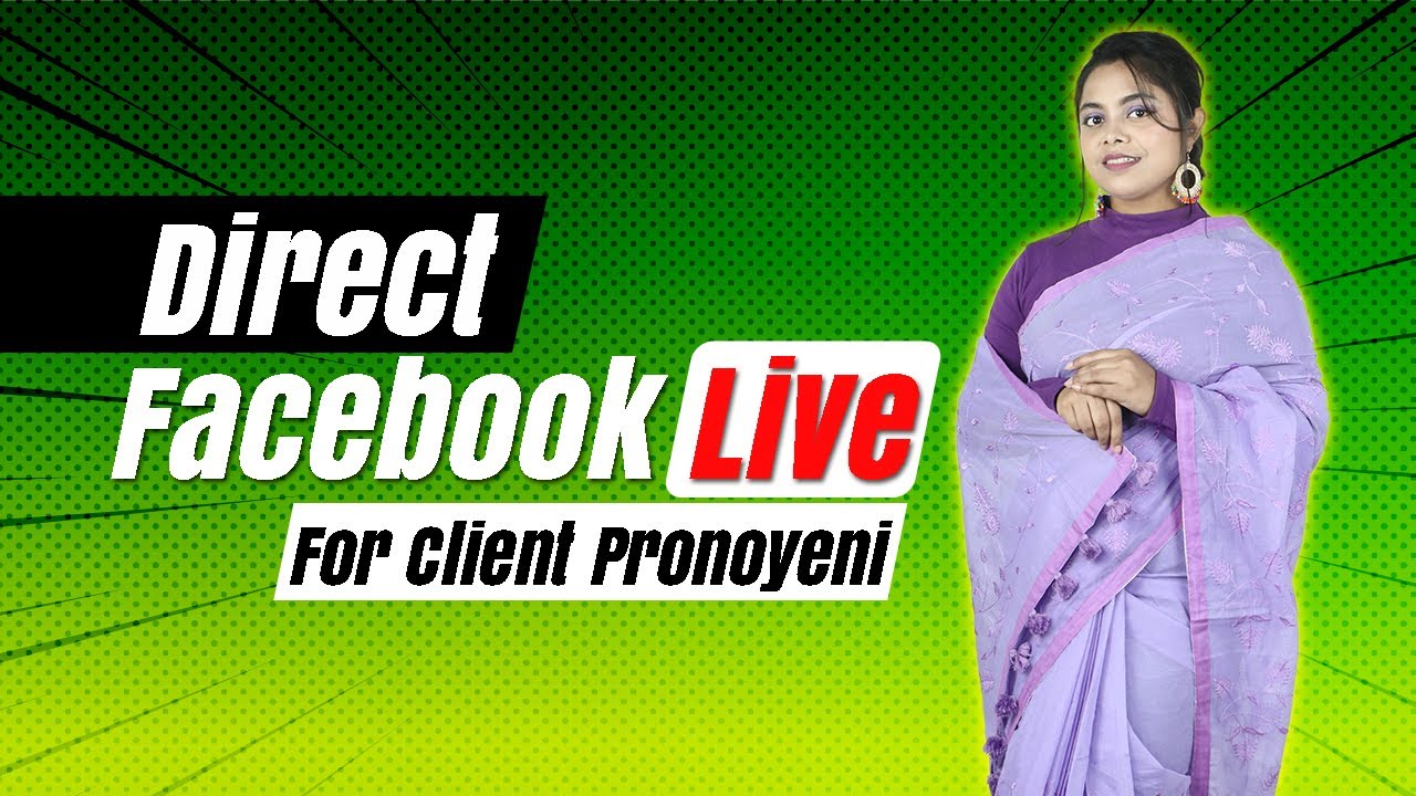 Direct Facebook Live for Client Pronoyeni - YouTube