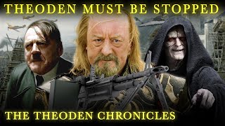 [LOTR YTP] The Theoden Chronicles: THEODEN MUST BE STOPPED