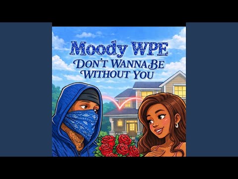 Dont wanna to be without you
