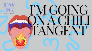 I'm Going On A Chili Tangent