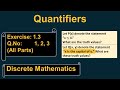 Exercise 1.3 Ques # 1, 2, 3 | Predicate &amp; Quantifiers | Explained | Discrete Mathematics