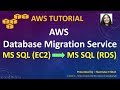 AWS Tutorial -  AWS Database Migration Service - MS SQL Server EC2 to MS SQL Server RDS