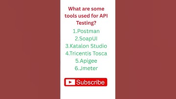 What are some tools used for API Testing?