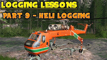 How To Log | Lesson #9 | Heli Logging Operation | Farming Simulator 2017