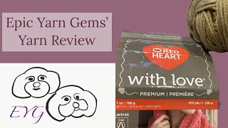 Epic Yarn Gems Yarn Review - Red Heart With Love