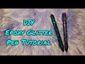 Epoxy Glitter Pen Tutorial DIY EASY