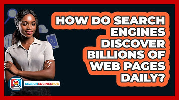 How Do Search Engines Discover Billions Of Web Pages Daily? - SearchEnginesHub.com
