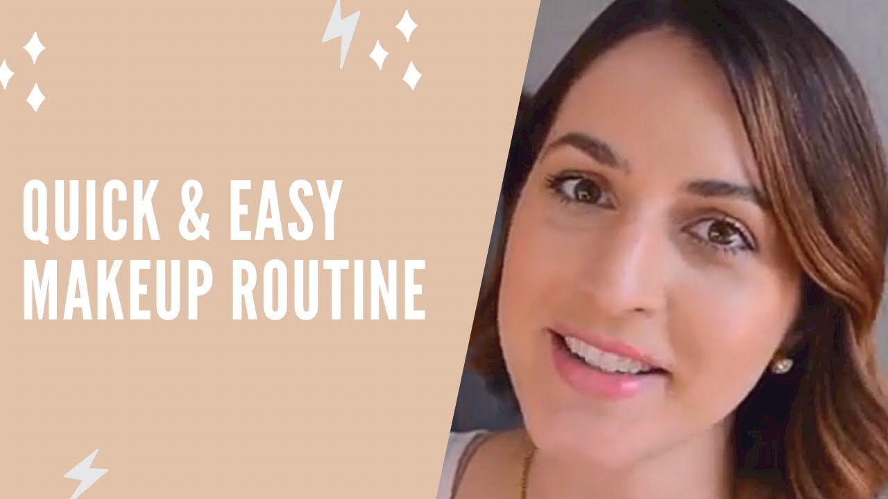 Quick And Easy Makeup Routine Youtube