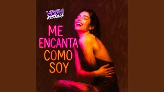 Me Encanta Como Soy