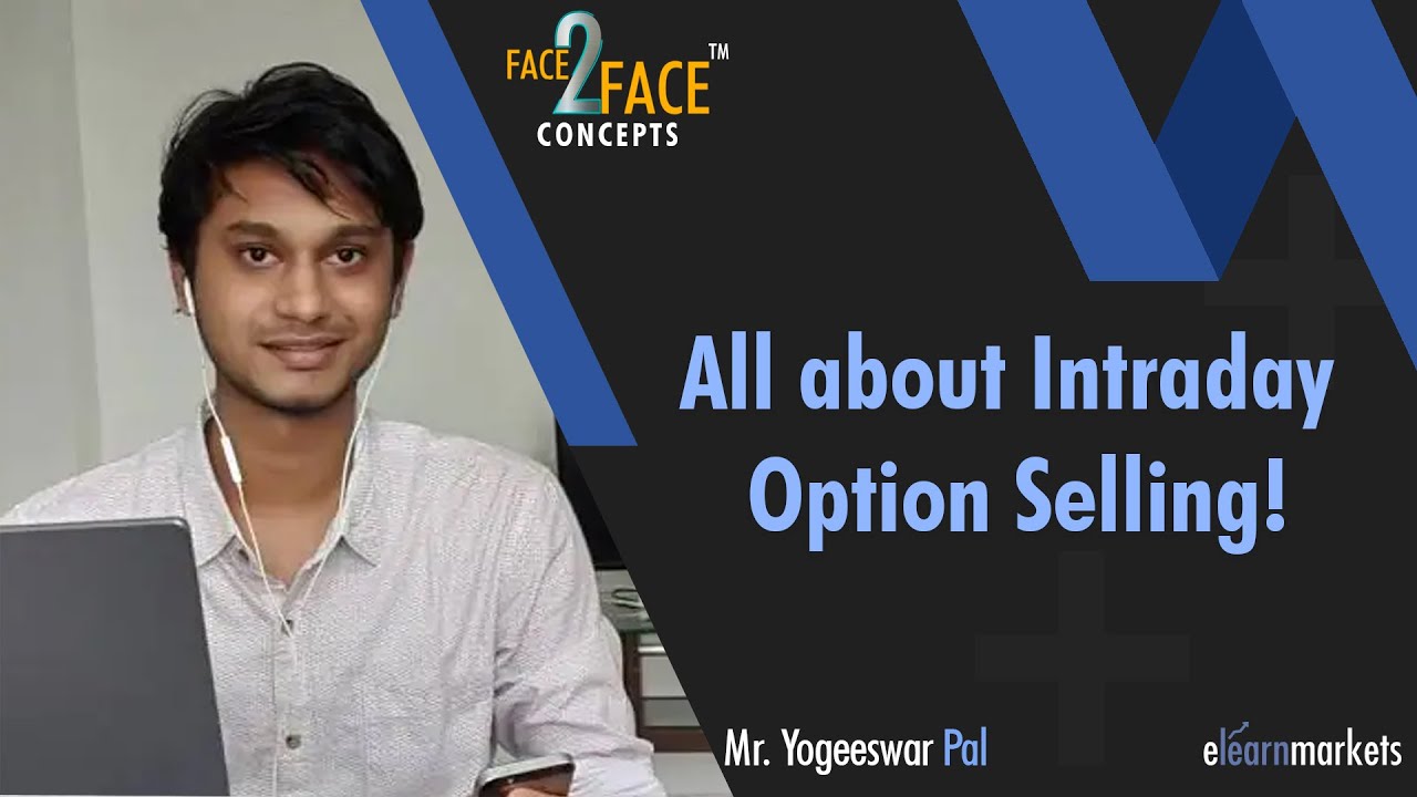 All About Intraday option Selling! #Face2FaceConcepts - YouTube
