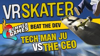 TechMan Ju Vs. The CEO of VR Skater