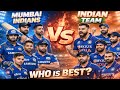 Mumbai Indians vs Indian team|who is best| cricket match game 