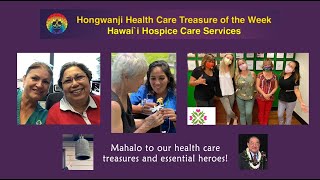 Tribute #6 to “Health Care Treasures” and Essential Workers -- Hawaii Hospice Care Services
