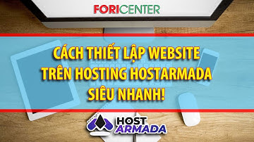 Cách thiết lập website trên hosting Hostarmada siêu nhanh