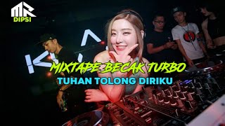 Download lagu MIXTAPE BECAK TURBO TUHAN TOLONG DIRIKU 