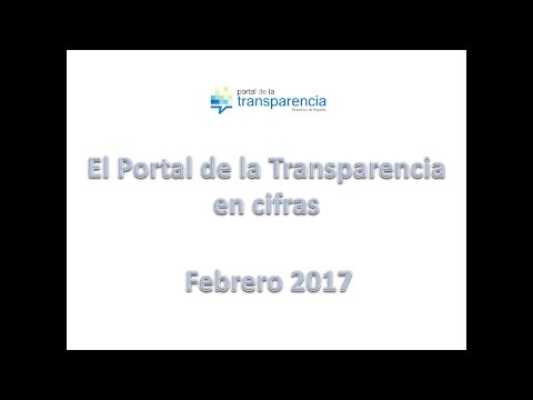 Portal de la Transparencia Portal en cifras. Febrero 2017