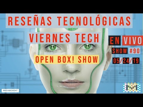 Viernes Tech - Open Box Show - #90