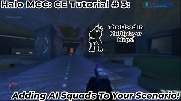 Halo CE MCC: Mod Tool Tutorials - Adding AI Squads To Your Scenario!