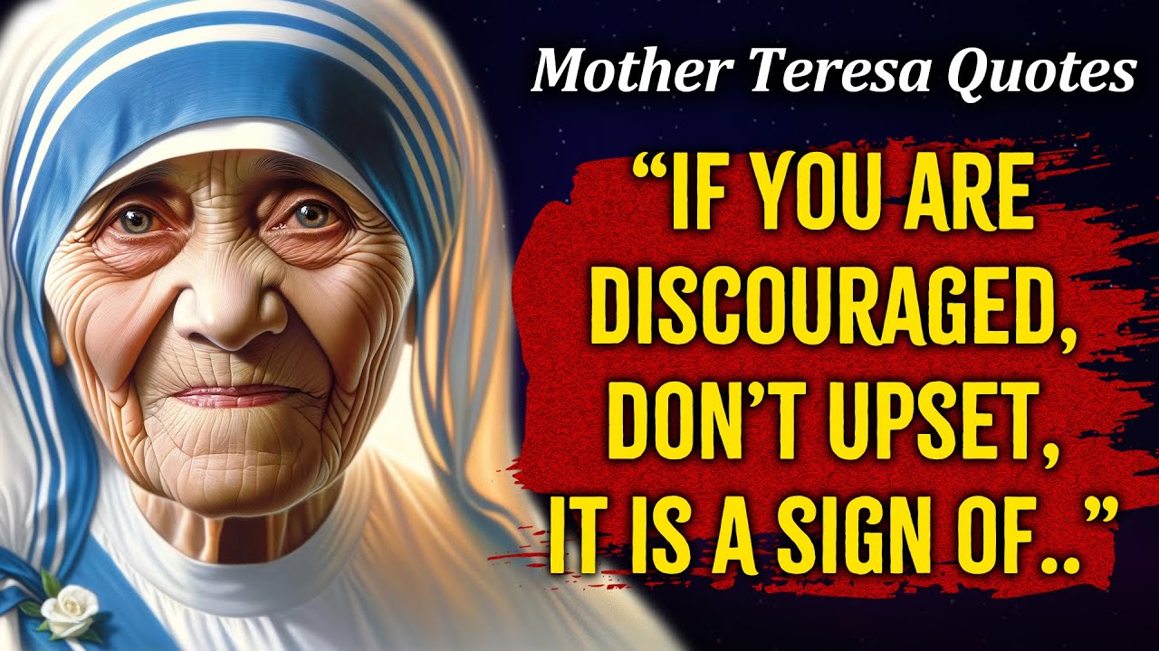 Top 90 Mother Teresa Quotes | "The Biggest Disease Today" | Life Changing Quotes
