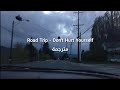 Road Trip - Don't Hurt Yourself مترجمة (Happy Birthday Soso Cut)