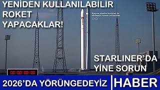 Roketsan 2026Da Yörüngede - Starliner Yolcu Kaybediyor - Haftanın Uzay Haberleri