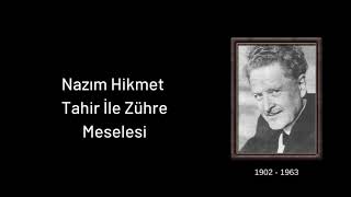 Nazım Hikmet - Tahir İle Zühre Meselesi (Fon Müziği) Resimi