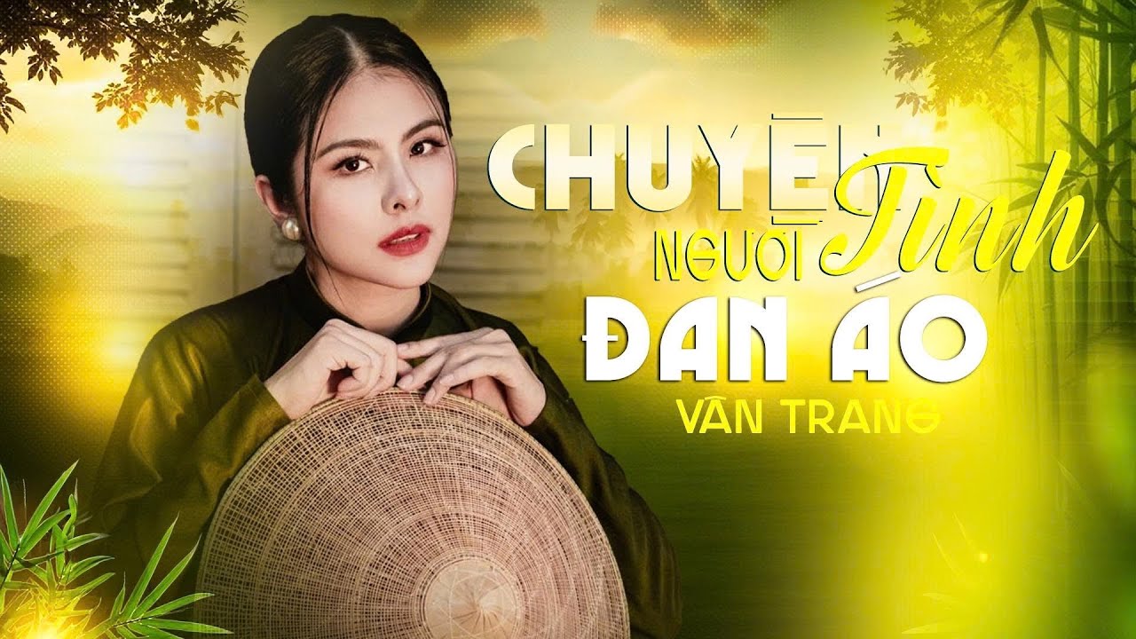 Chuyện Tình Người Đan Áo | DVĐA Vân Trang luyến láy ngọt ngào, điêu luyện với nhạc phẩm bất hủ