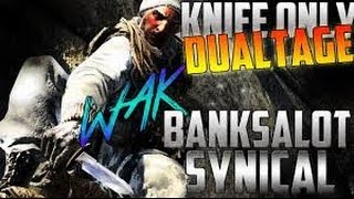 Cod Ghosts Knife Only Dualtage Wak Banksalot Wak Synical