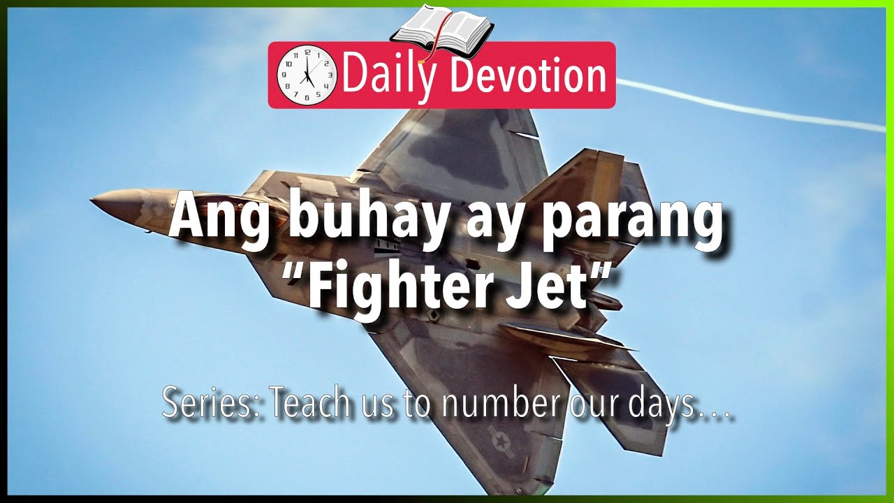July 1: Psalm 90:12 - Life is a Fighter Jet - 365 Daily Devotions