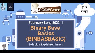Binary Base Basics || BINBASBASIC || CodeChef  February Long 2022 - I || Problem Solution in বাংলা |