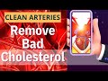 Clean Heart Arteries At Home: Clean Arteries and Remove Bad Cholesterol Naturally! Clogged Arteries