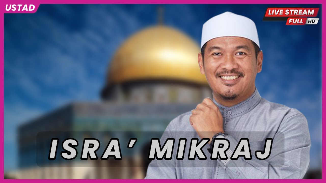 [🔴LIVE] Isra' Mikraj | Ustaz Ahmad Dusuki Abd Rani #USTAD - YouTube