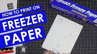 How to Print on Freezer Paper to make templates for Sewing and Quilting