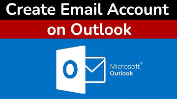 How to Create Outlook Email Account? - Step By Step Guide