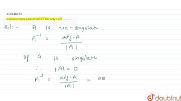 A square matrix A has inverse if and only if A is ............ | CLASS 12 | DETERMINANTS | MATHS...