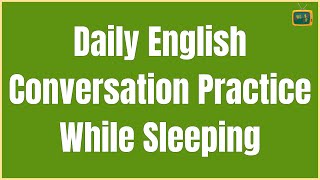 Improve Vocabulary | Learn English While Sleeping | Daily English Listening Conversation Practice ✔ screenshot 3