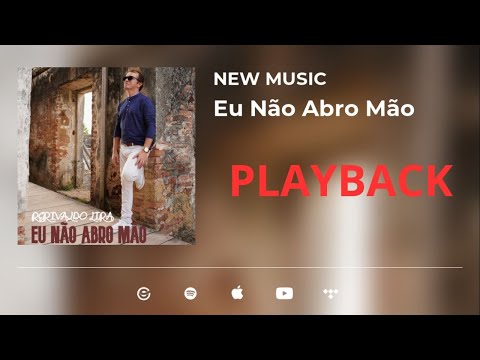 EU NÃO ABRO MÃO - PLAYBACK - RERIVALDO LIRA @playbackteclado