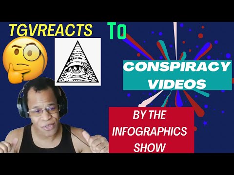 TGVReacts to Conspiracy Theories by The Infographics Show