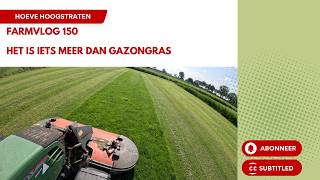 Farmvlog 150: Iets meer dan gazongras
